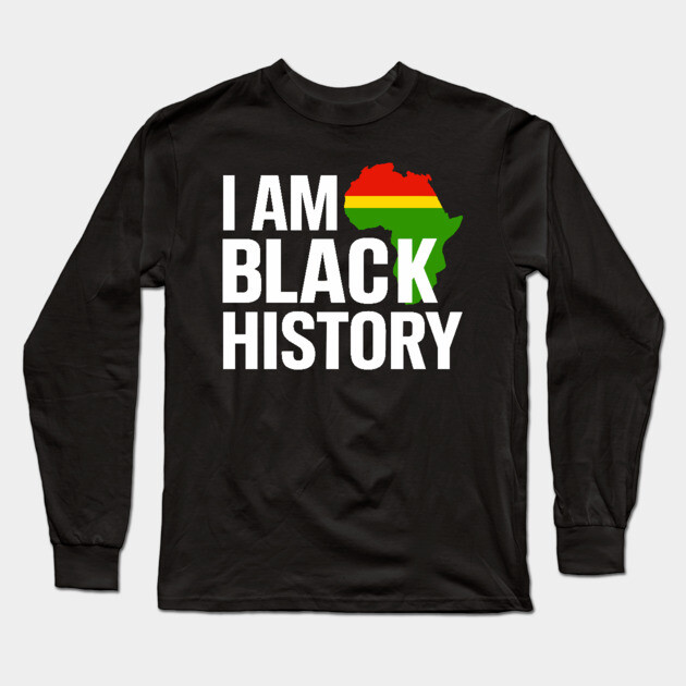 I am Black History Long Sleeve T-Shirt by UrbanLifeApparel