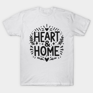 Heart and Home T-Shirt