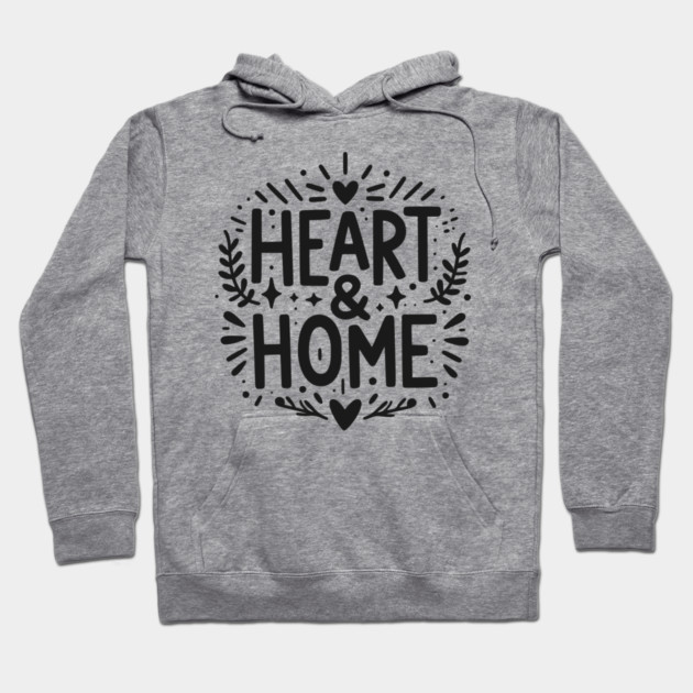 Heart and Home Hoodie by Frank Ring