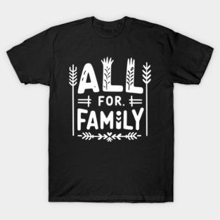 All for Family T-Shirt