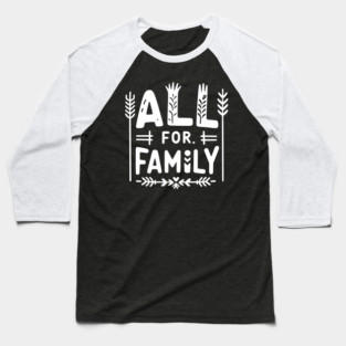 All for Family Baseball T-Shirt