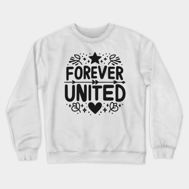 Forever United Crewneck Sweatshirt by Frank Ring