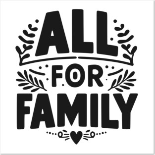 All for Family Posters and Art