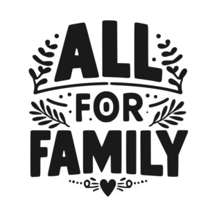 All for Family T-Shirt