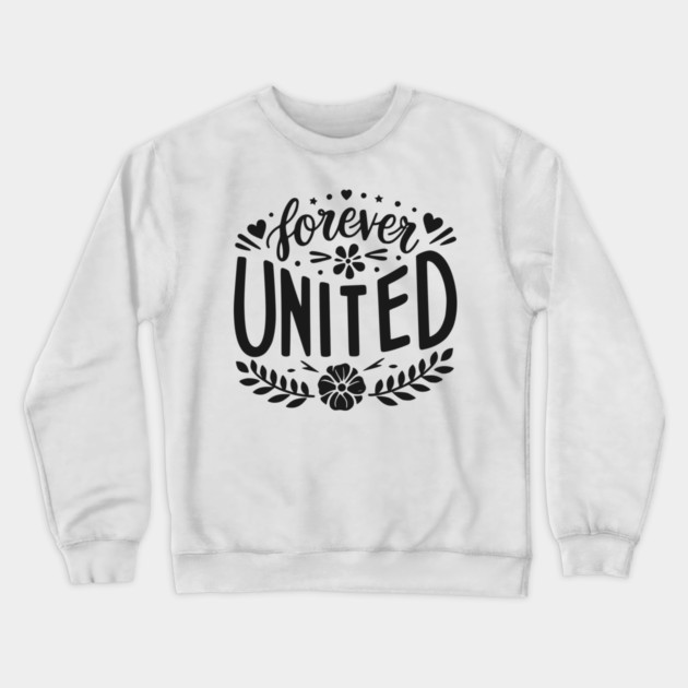 Forever United Crewneck Sweatshirt by Frank Ring