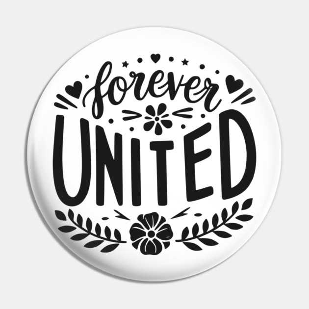 Forever United Pin by Frank Ring