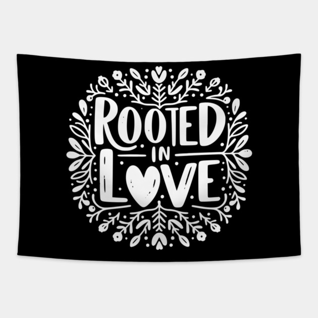 Rooted in Love Tapestry by Frank Ring