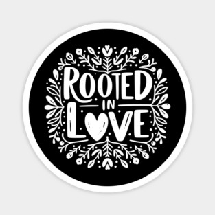Rooted in Love Magnet