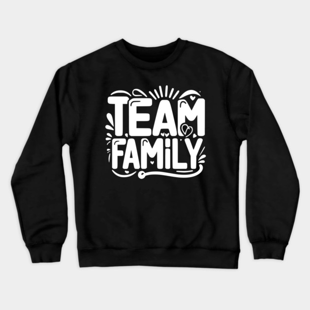 Team Family Crewneck Sweatshirt by Frank Ring
