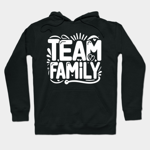 Team Family Hoodie by Frank Ring