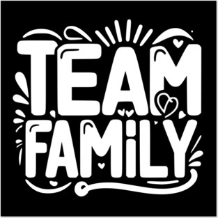 Team Family Posters and Art