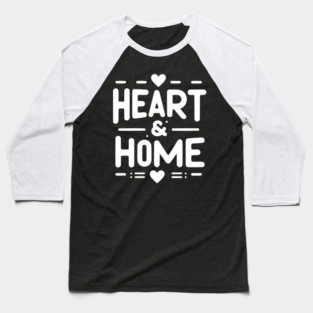 Heart and Home Baseball T-Shirt