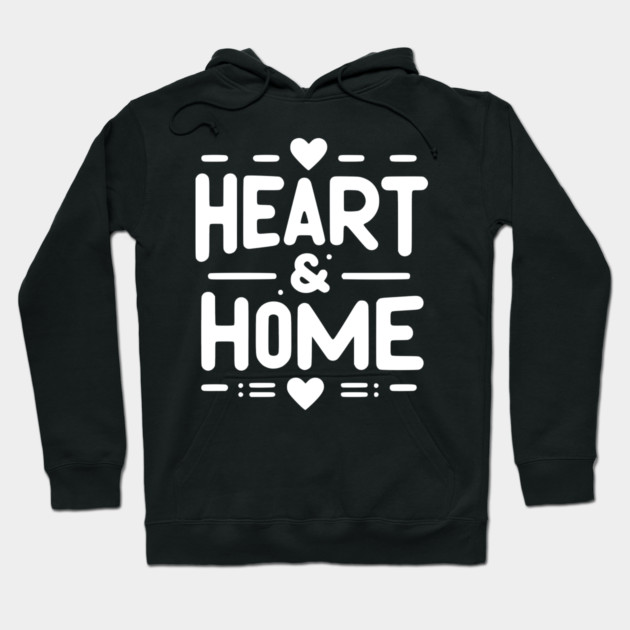 Heart and Home Hoodie by Frank Ring