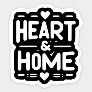 Heart and Home Sticker