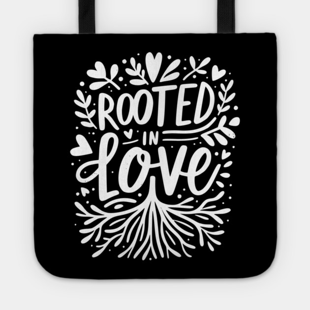 Rooted in Love Tote by Frank Ring