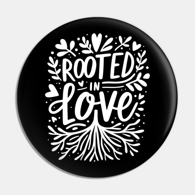 Rooted in Love Pin by Frank Ring