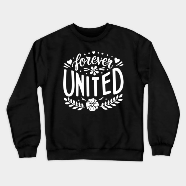 Forever United Crewneck Sweatshirt by Frank Ring