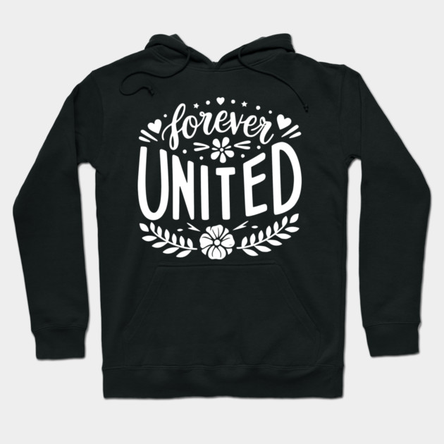 Forever United Hoodie by Frank Ring