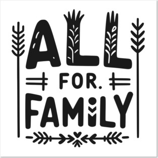 All for Family Posters and Art