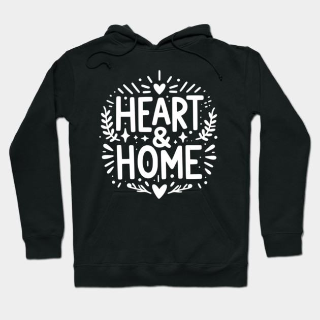 Heart and Home Hoodie by Frank Ring