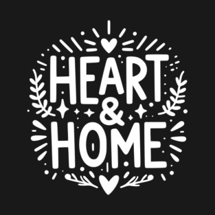 Heart and Home T-Shirt