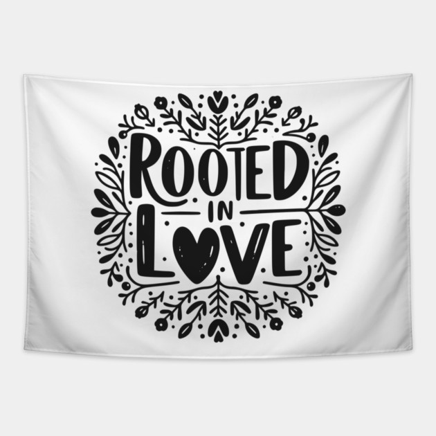Rooted in Love Tapestry by Frank Ring