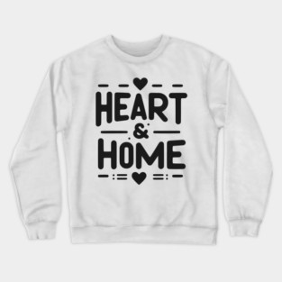 Heart and Home Crewneck Sweatshirt