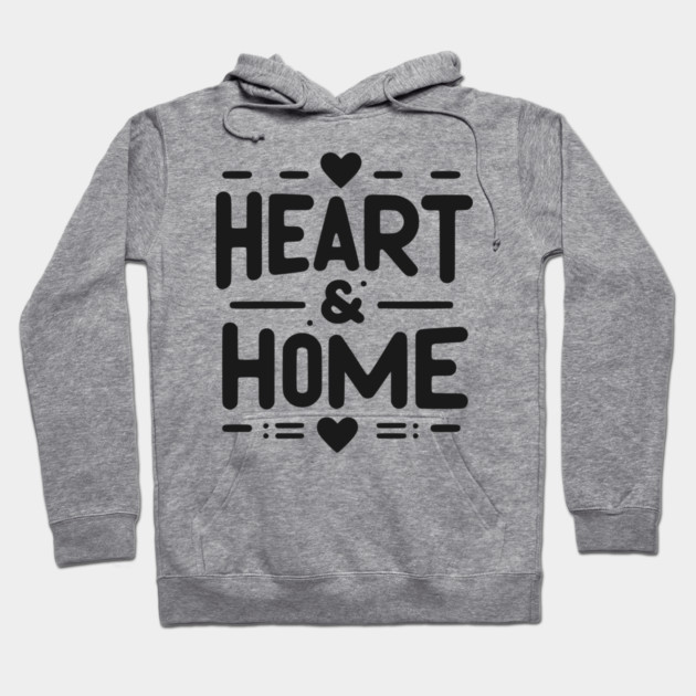 Heart and Home Hoodie by Frank Ring