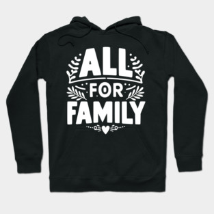 All for Family Hoodie