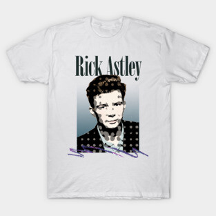 Rick Astley / 80s Aesthetic Fanart Tribute Design T-Shirt