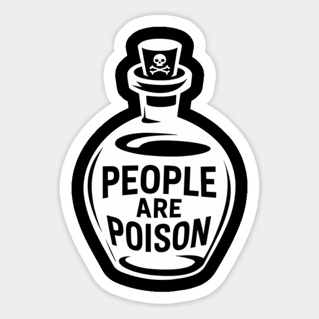 People Are Poison Misanthropic Anti-Social Humor Magnet by Anticorporati