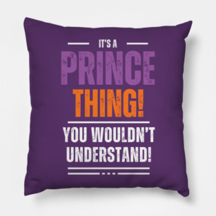 It's a Prince Thing! Pillow
