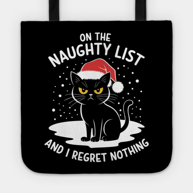 On the Naughty List and Regret Nothing Sassy Holiday Attitude Tote by Anticorporati