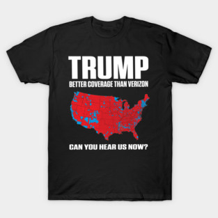 Trump-Better-Coverage T-Shirt