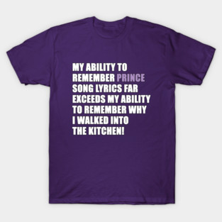 My Ability To Remember Prince Song Lyrics T-Shirt