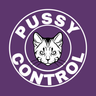 Pussy Control T-Shirt