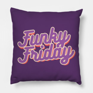 Funky Friday Pillow