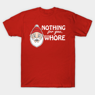 Offensive-Christmas-Humor T-Shirt