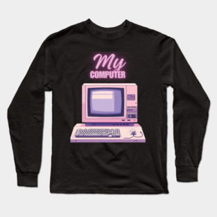 My Computer Long Sleeve T-Shirt