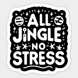 All Jingle No Stress Magnet