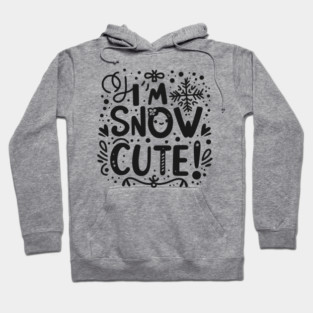 I’m Snow Cute Hoodie