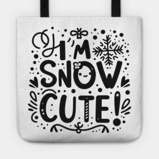 I’m Snow Cute Tote