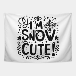 I’m Snow Cute Tapestry