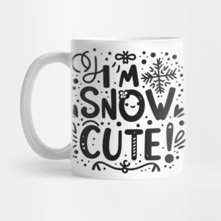 I’m Snow Cute Mug