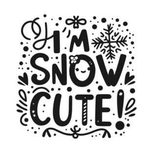 I’m Snow Cute T-Shirt