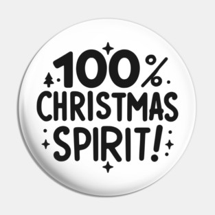 100% Christmas Spirit Pin