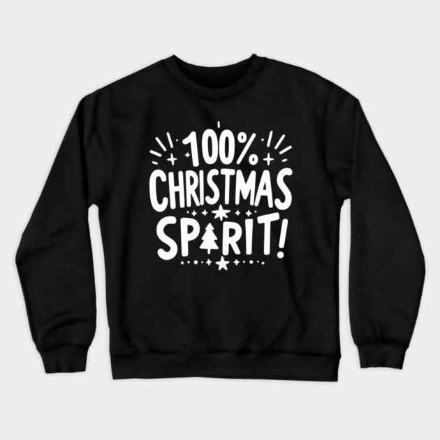 100% Christmas Spirit Crewneck Sweatshirt by Frank Ring