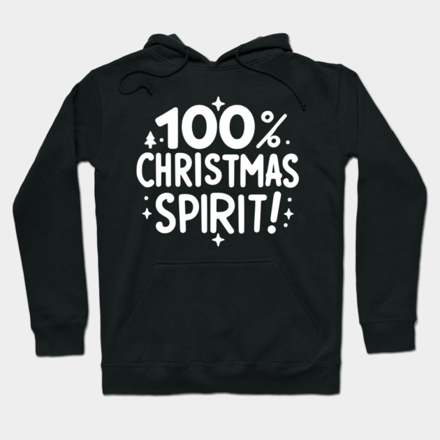 100% Christmas Spirit Hoodie by Frank Ring