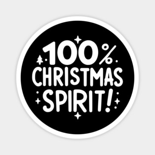 100% Christmas Spirit Magnet