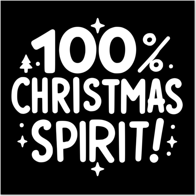 100% Christmas Spirit Wall Art by Frank Ring